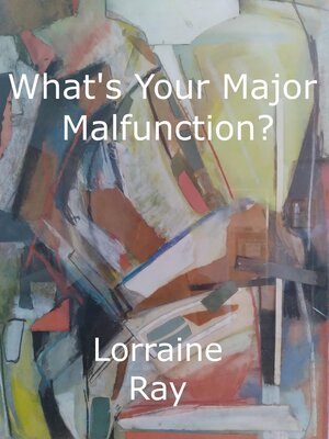 cover image of What's Your Major Malfunction?